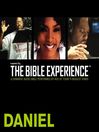 Inspired by ... the Bible Experience (MP3): Daniel